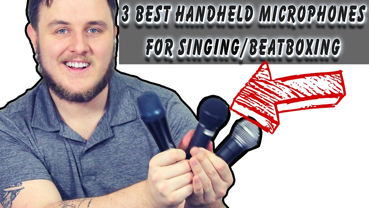3 Best Handheld Microphones For Singers/Beatboxers (Review)