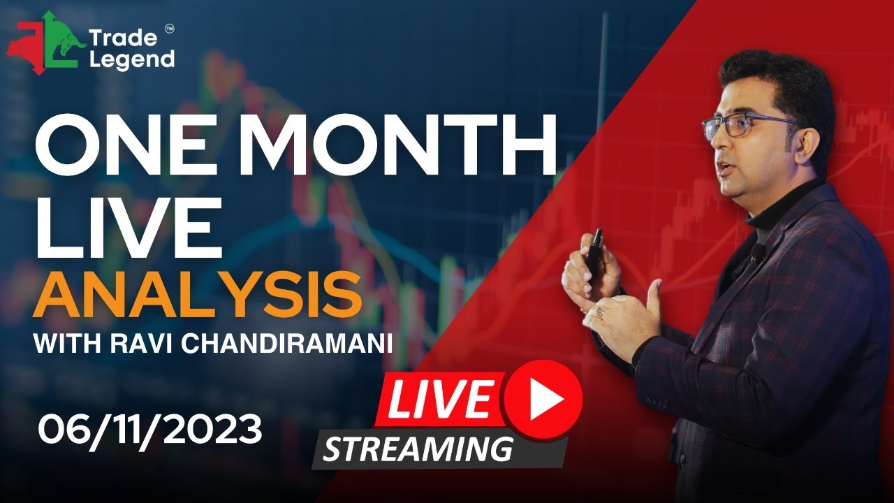One Month Live Analysis with Ravi Chandiramani | 6-11-2023 | Trade Legend |