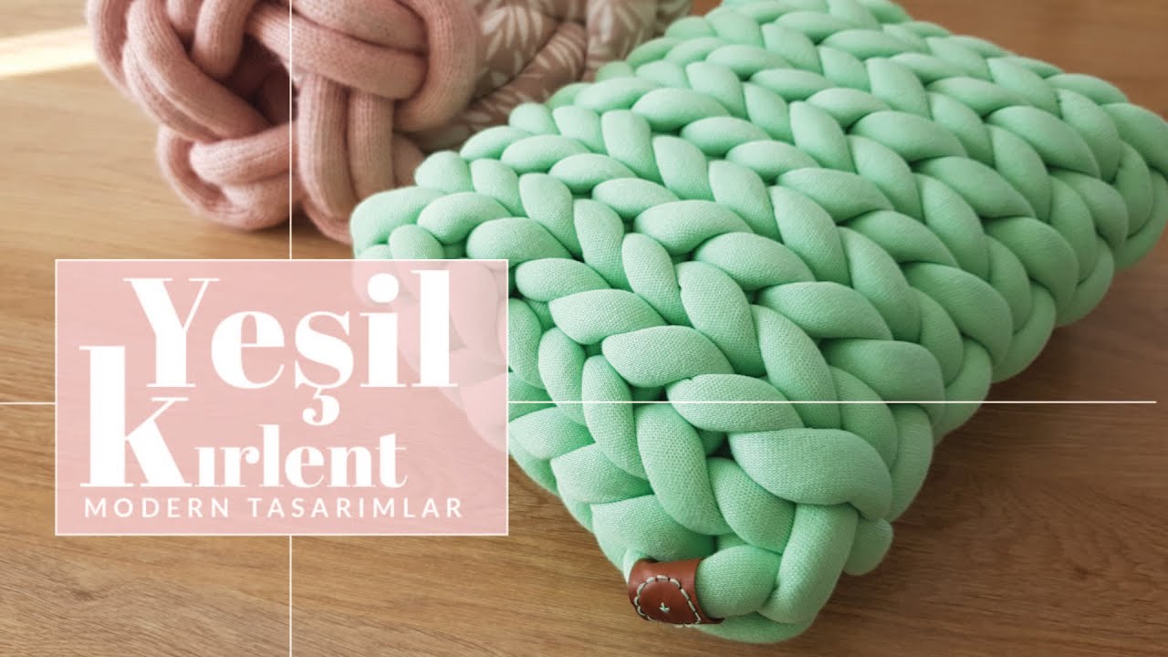 Dev Örgü İpleriyle Kırlent Yapımı Modern Tasarımlar