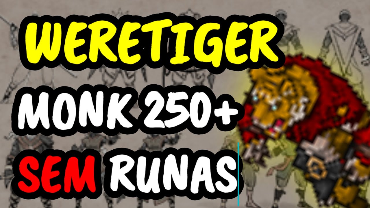 MONK HUNT TIBIA - WERETIGER 250+ PÓS NERF - LVL 277 SEM MAJOR CHARM