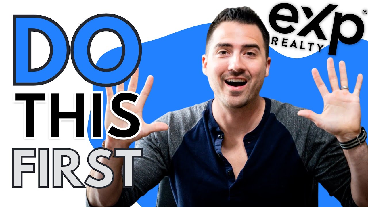 eXp Realty Training - 10 Things to Do FIRST After Joining eXp Realty