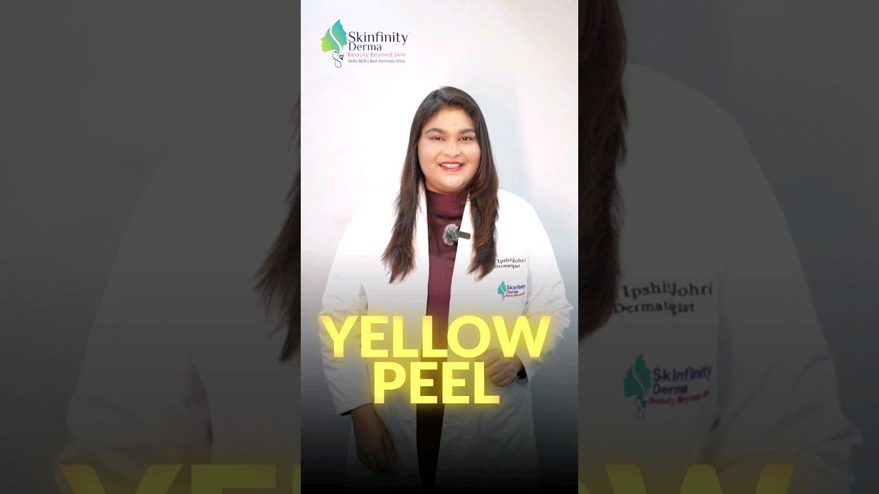 The Magic of Yellow Peel For Your Skin | Best Dermatology Clinic | India