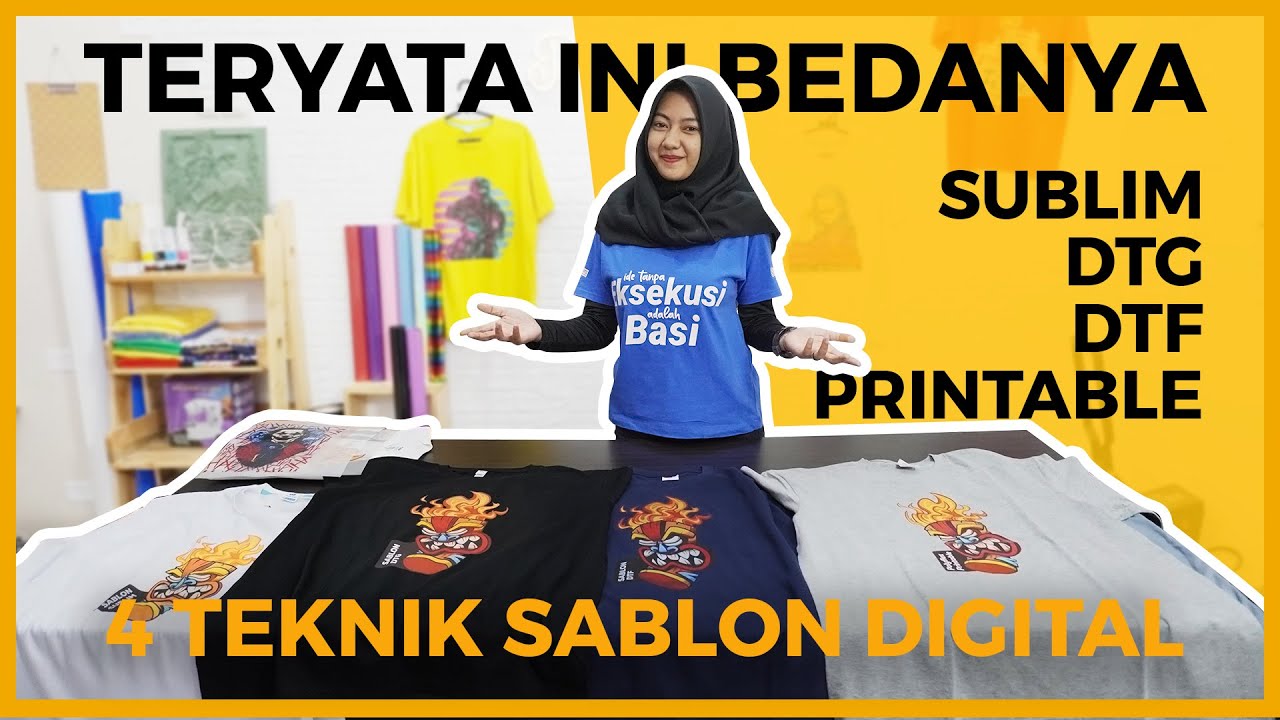 HASIL MAKSIMAL USAHA LANCAR! Perbedaan Teknik Sablon Sublim, DTG, DTF, & Polyflex Printable disini