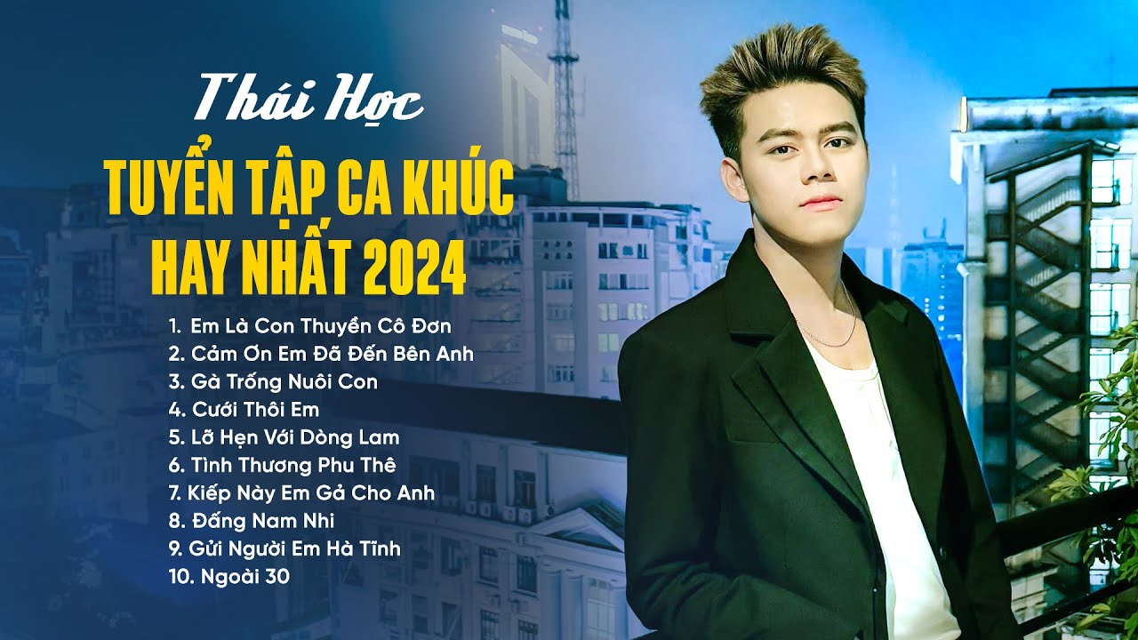Em Là Con Thuyền Cô Đơn,... Tuyển Tập Nhạc Trẻ, Nhạc Trữ Tình Trạng Hay Nhất Của Thái Học 2024