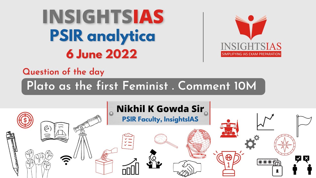 PSIR Analytica : Day 1(6 June 2022 ) | Nikhil K. Gowda, PSIR Faculty at InsightsIAS