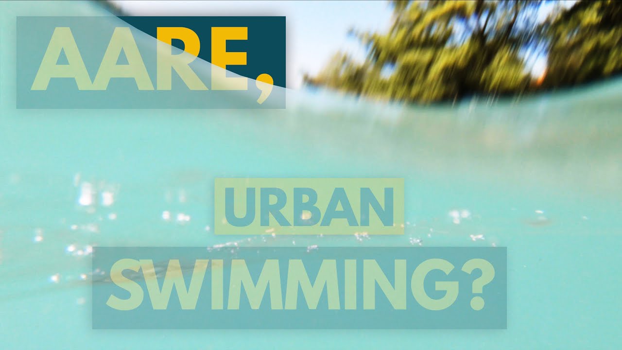 Eichholz to Freibad Marzili. Aare You Safe? Floating Down the AARE in BERN.