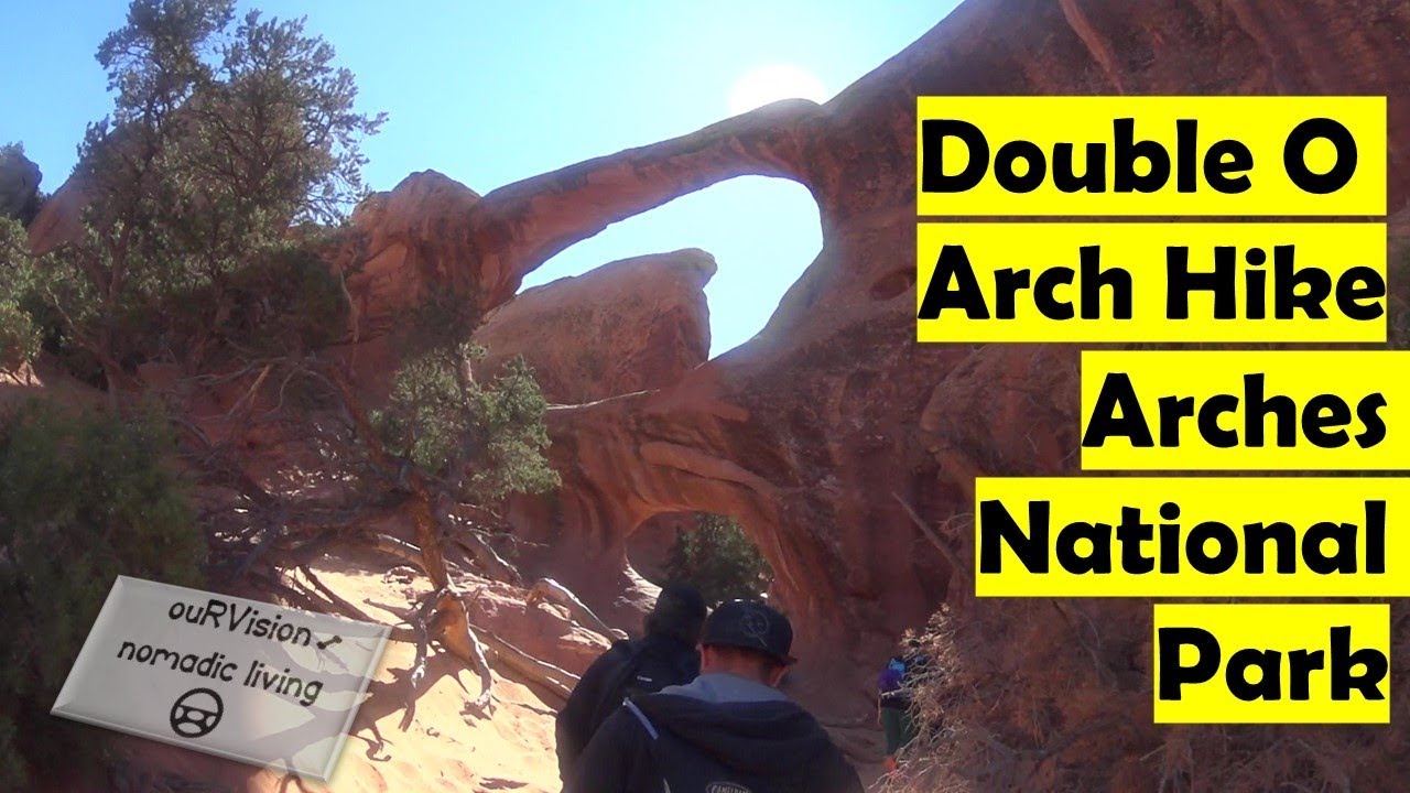 Double O Arch Hike, Arches NP #ouRVisionnomadicliving