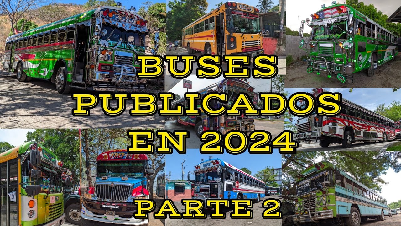 🚍 BUSES PUBLICADOS en el 2024 || PARTE 2 || Buses Salvadore&ntilde;os || VLOG #70 🔥