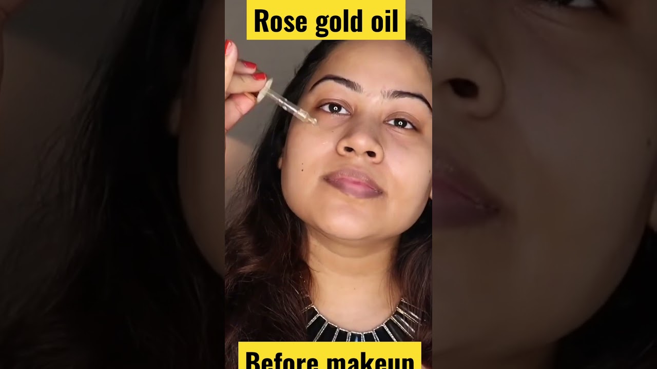 Rose gold oil before makeup #shorts #makeuptutorial #youtubeshorts #ytshorts