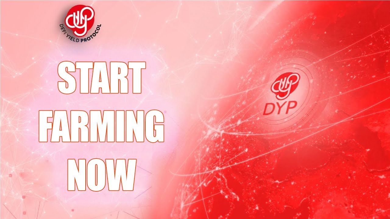 DeFi Yield Protocol - platform overview Farming DYP