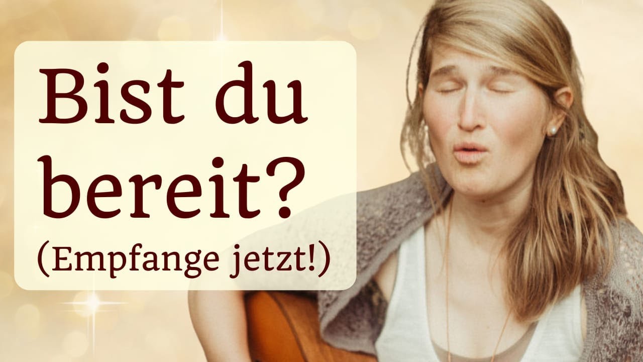 Dieses Lied bringt Fülle in dein Leben (auf allen Ebenen)