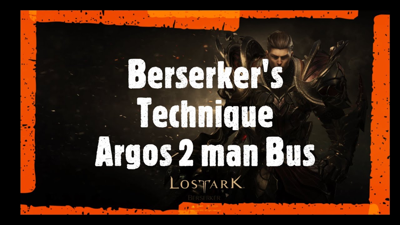Lost Ark - Berserker's Technique with Earth's Entropy Set - Argos 2 Man Bus POV