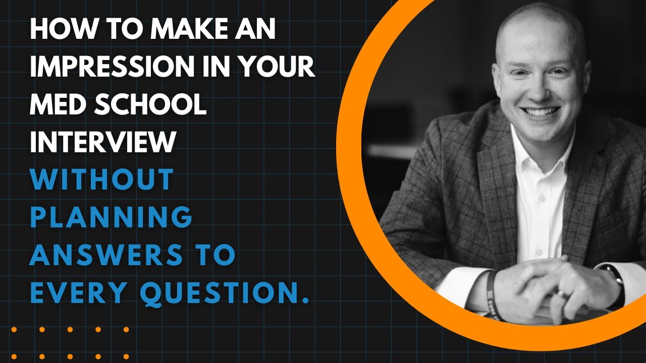 Make a Lasting Impression in Your Med School Interview