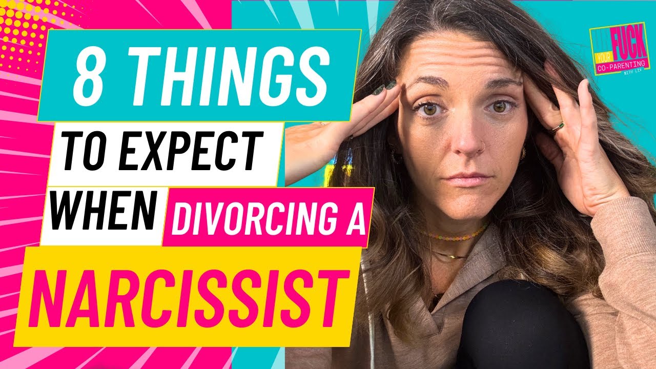 8 Things to Expect when Divorcing a Narcissist
