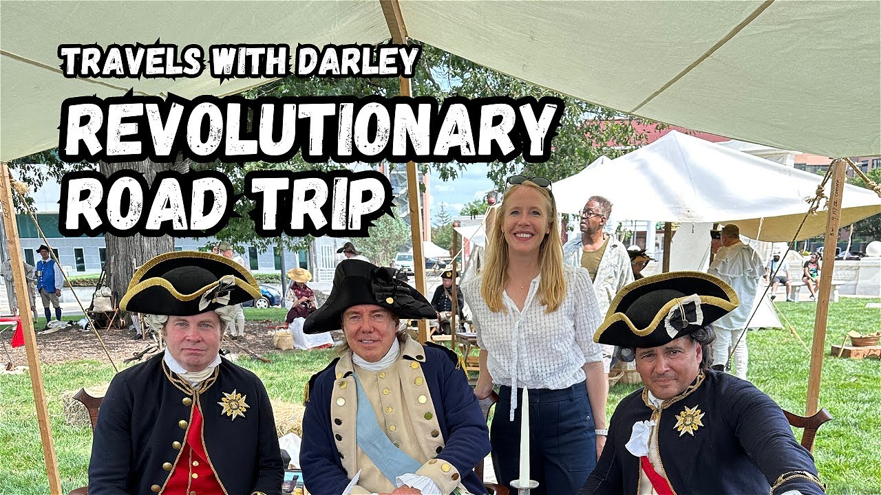 Revolutionary Road Trips | Travels with Darley American History Series