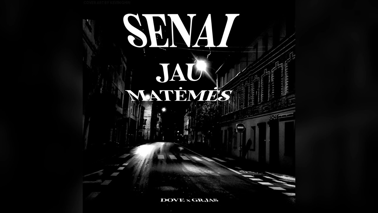 DOVE X GRJAS - SENIAI JAU MATĖMĖS (Audio)