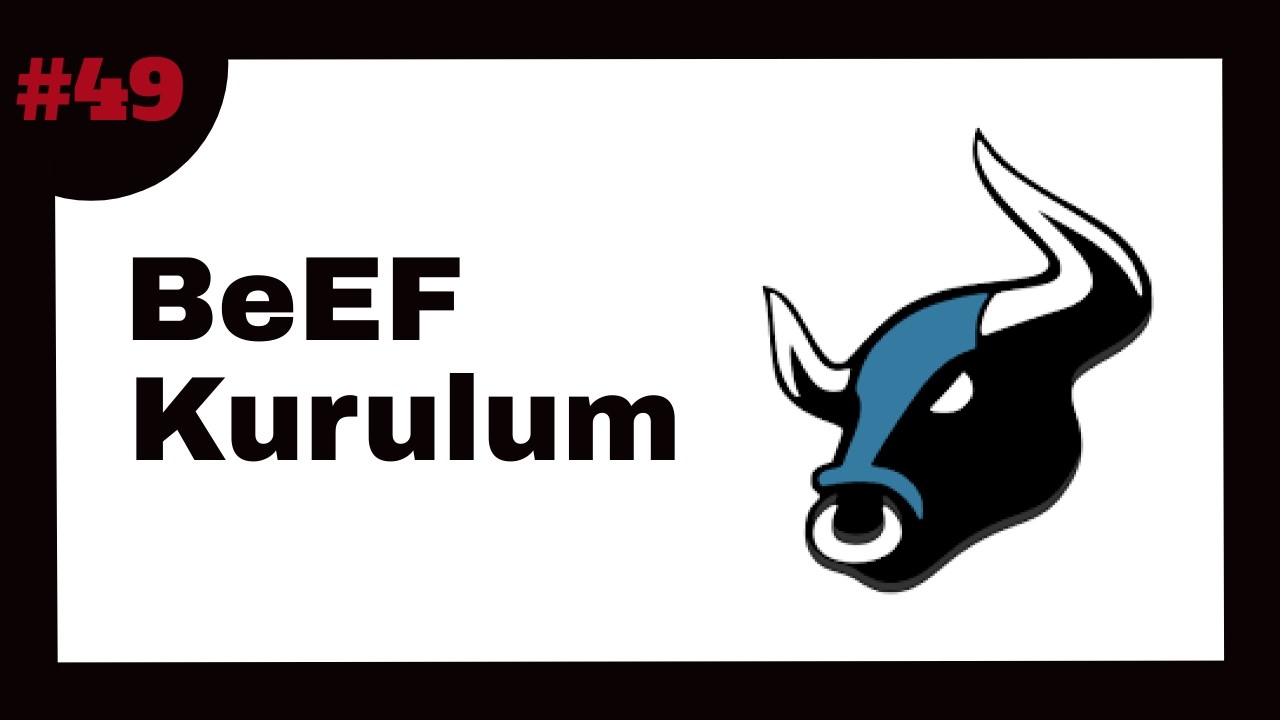 BEEF: BeEF Nedir ve Nasıl Kurulur?