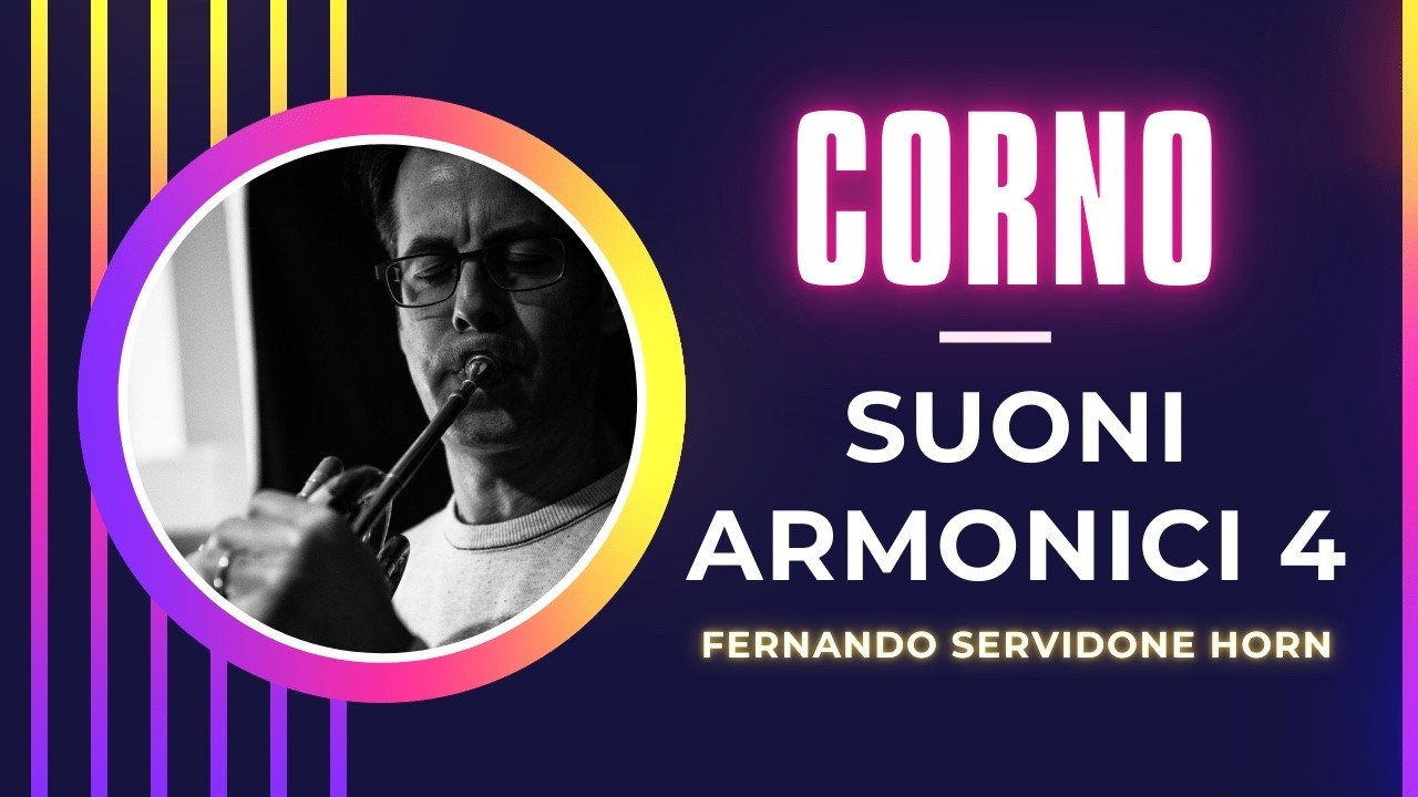 CORNO - Suoni Armonici 4  / Lezione 93