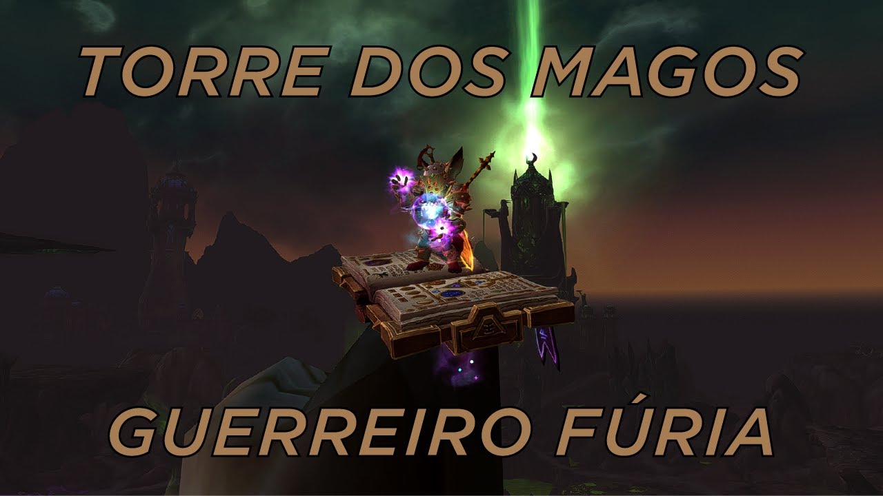Torre Dos Magos Guerreiro Fúria Guia TWW 11.0.7