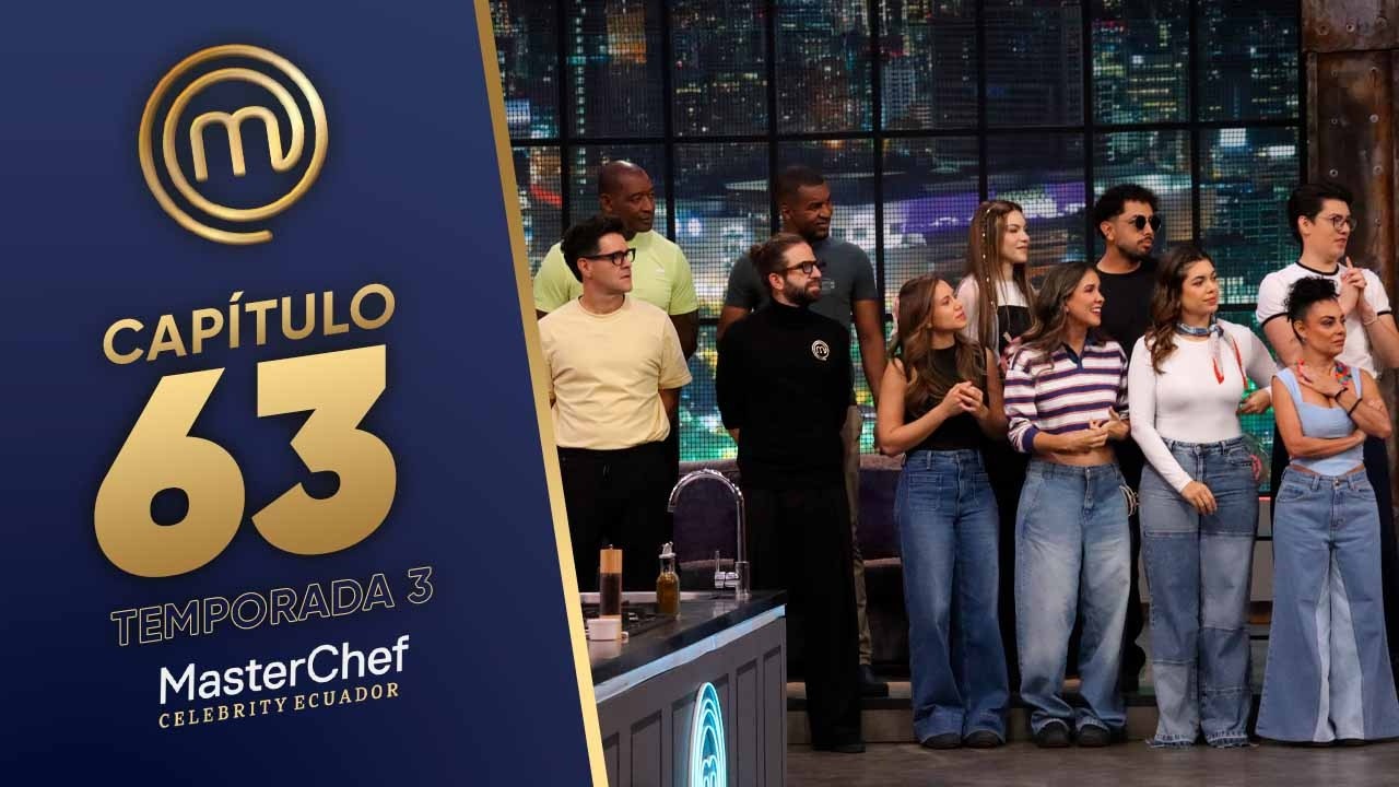 CAPÍTULO 63: Camino al Top 10 (04/03/26) | TEMP 03 | MASTERCHEF CELEBRITY ECUADOR