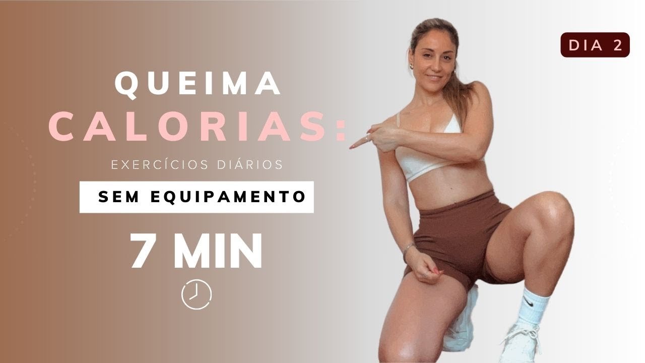 7 Min Treino Diários // Queima Calorias