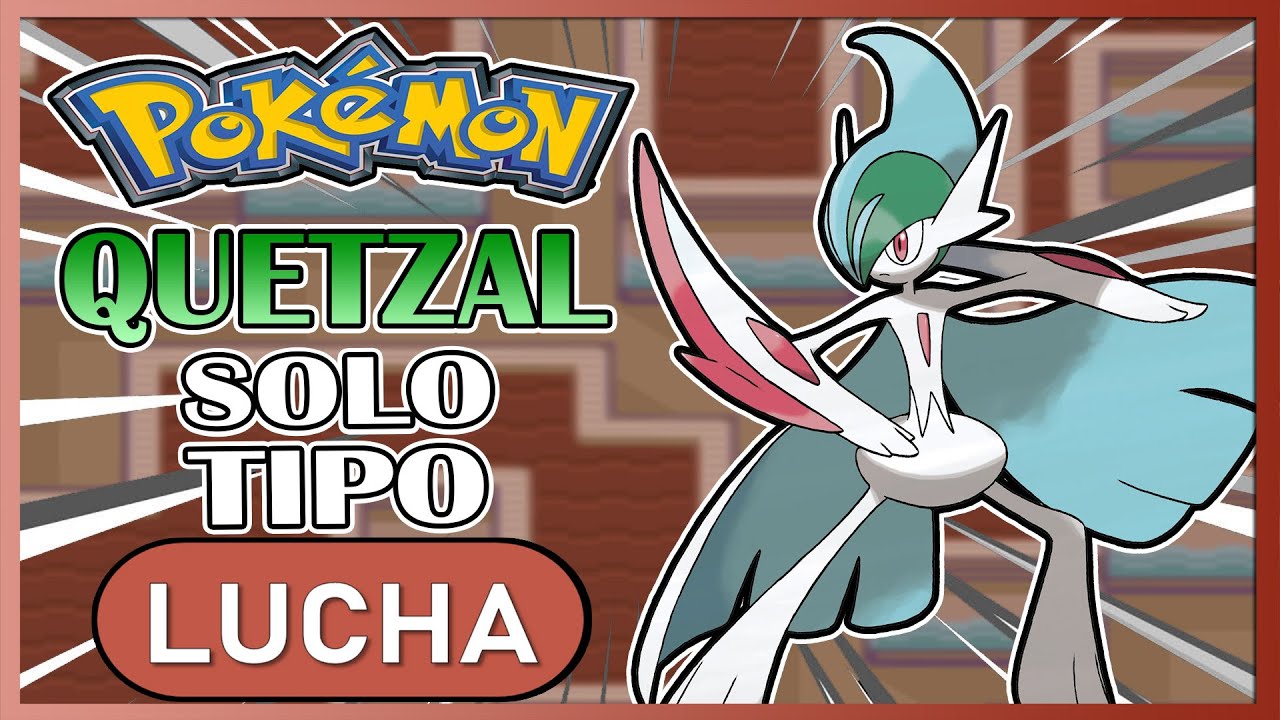 👊🏻 [RETO POKÉMON] ¿ME PUEDO PASAR POKÉMON QUETZAL SOLO CON POKÉMON DE TIPO LUCHA?