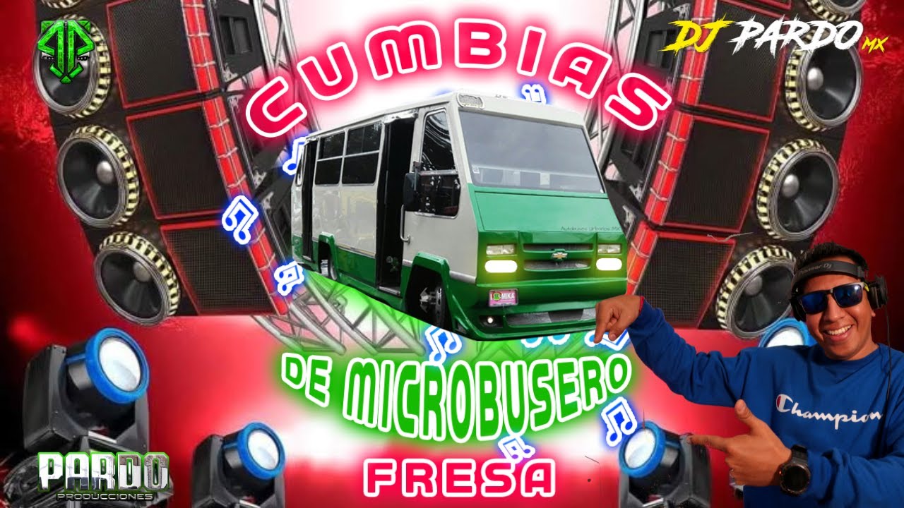 🚌🍓MIX CUMBIAS DE MICROBUSERO FRESA 2025 (VOL 1)LAS MEJORES CUMBIAS SONIDERAS PARA BAILAR_DJ PARDO MX