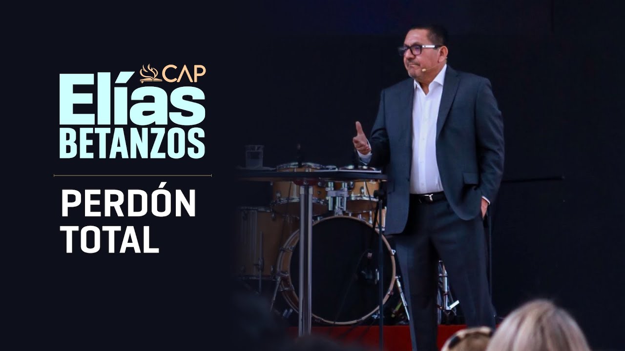 Perdón total | Elías Betanzos