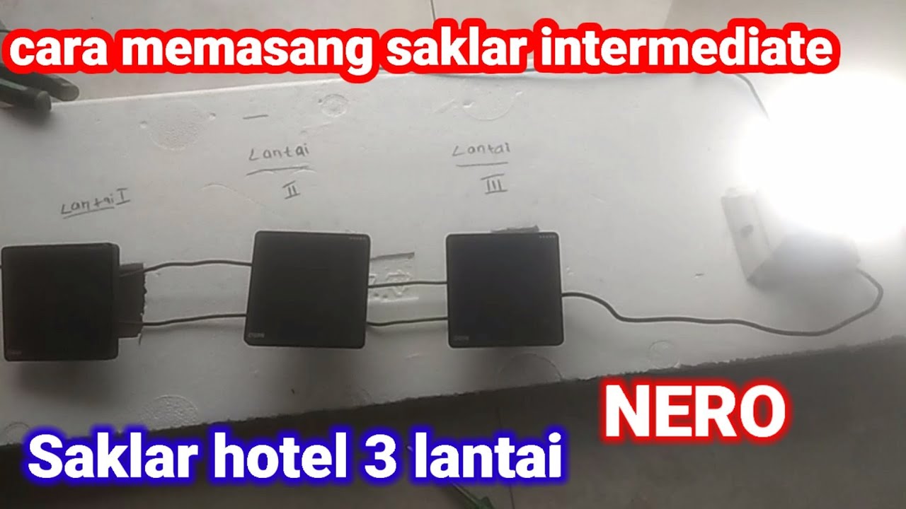Cara memasang saklar hotel intermediate 3 lantai nero How to install a 3-floor intermediate switch