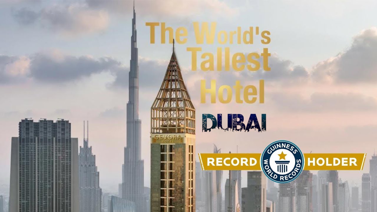 Gevora Hotel Dubai,Tallest Hotel In The World || Gevora Hotel: Where Your Stay Reaches New HeightsII