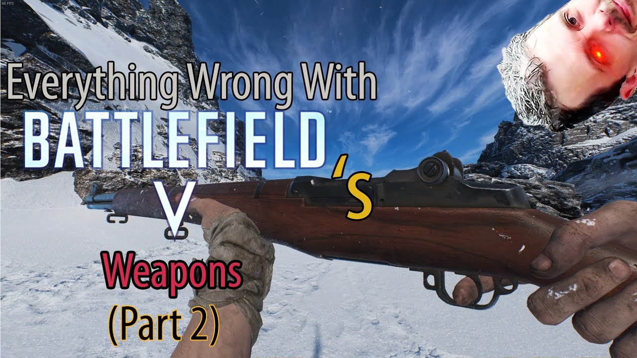 Everything Wrong With Battlefield V's Weapons Part 2