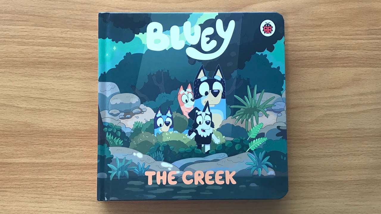Bluey: The Creek - Read Aloud Bluey Book for Children and Toddlers
