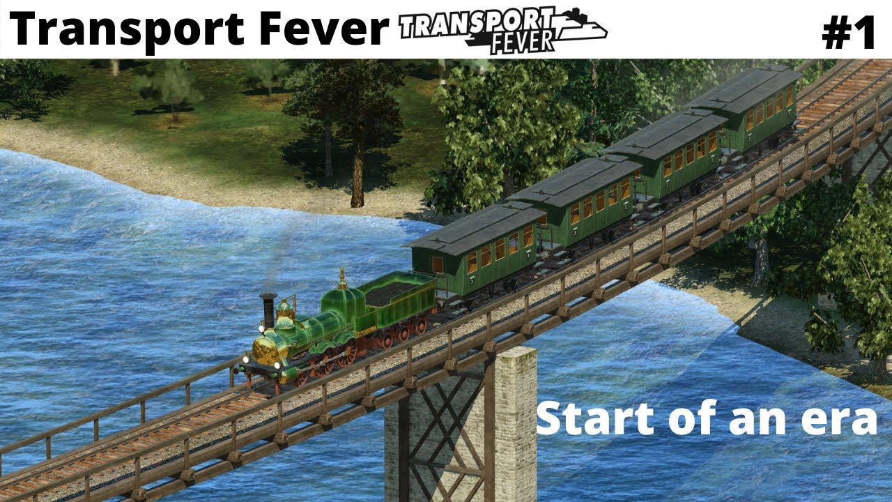 Starting off - Transport Fever #1