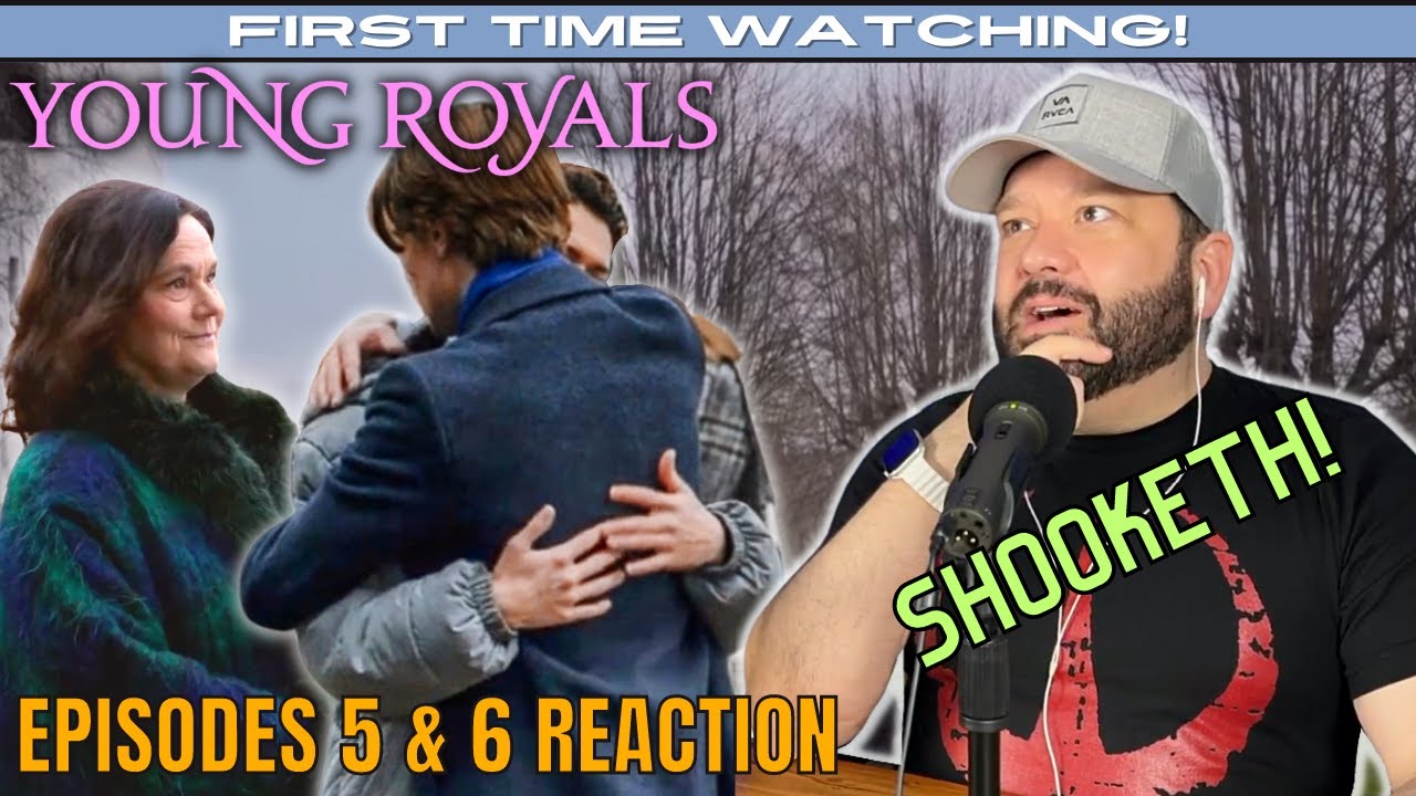 YOUNG ROYALS 5 & 6: The BACKSTABBING. The REVELATIONS. Perfection.. *First Time Watching* REACTION