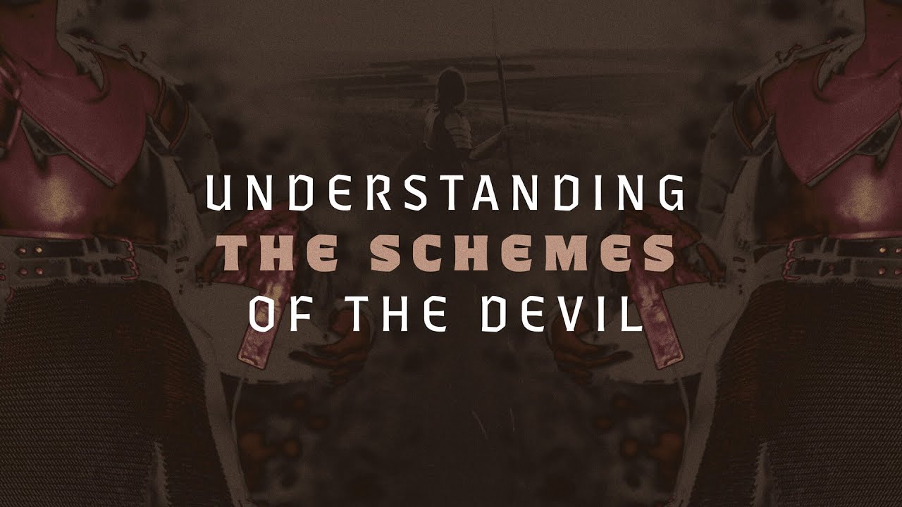 Understanding the Schemes of the Devil | Neil Hoffman | Message Only