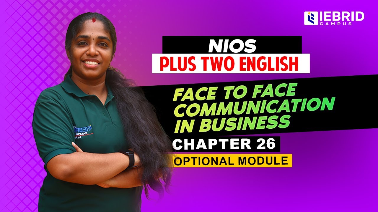 NIOS Plus Two English Chapter 26 | Face to Face Communication in Business | Optional Module