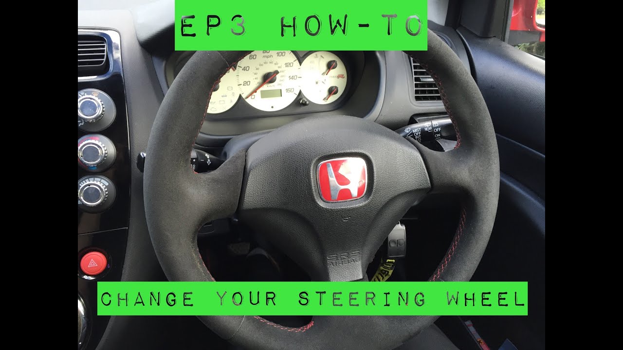 EP3 Civic Type R - How to change your Steering Wheel.