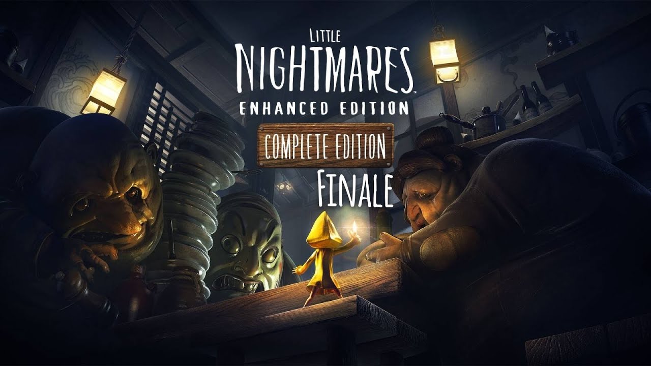 Little Nightmares Enhanced Edition  - Finale