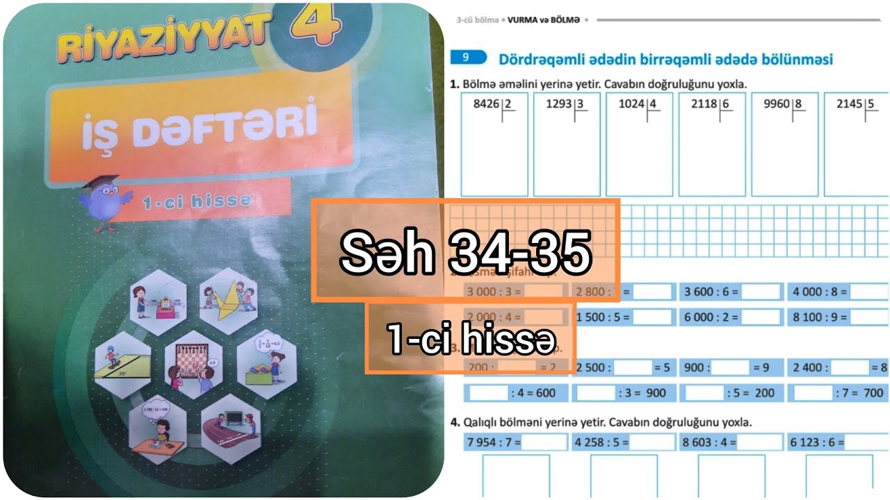 4-c&uuml; sinif Riyaziyyat iş dəftəri səh 34,35. 1-ci hissə. D&ouml;rdrəqəmli ədədin birrəqəmli ədədə b&ouml;l&uuml;nməs