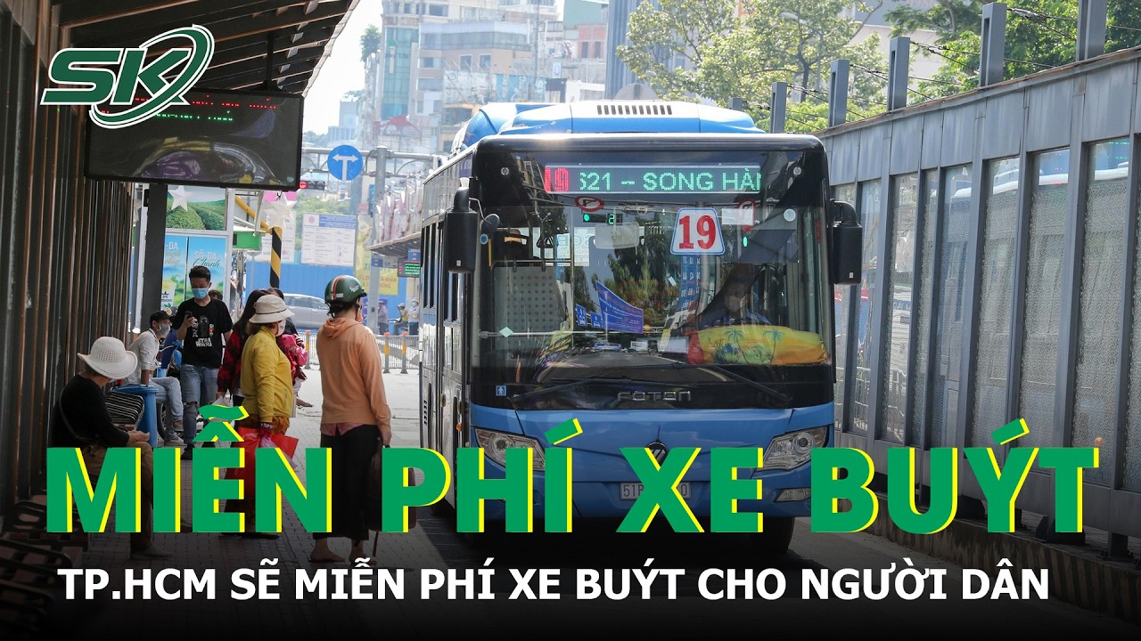 TP.HCM dự chi 7.000 tỷ đồng mỗi năm để miễn ph&iacute; xe bu&yacute;t cho to&agrave;n bộ người d&acirc;n | SKĐS