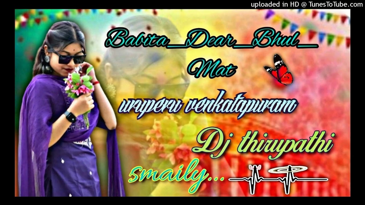 🔰Babita_Dear_Bhul_Mat_Jana song✔️uruperu venkatapuram Dj 🤩🎉