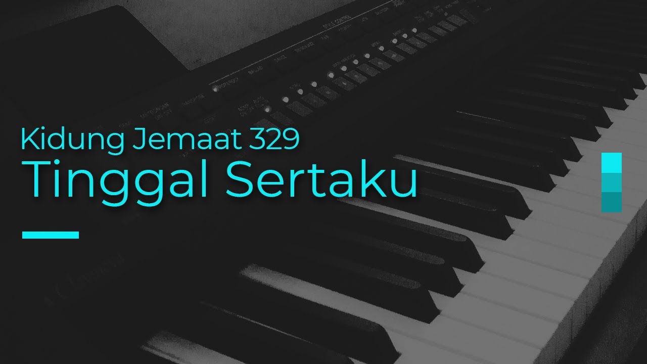#KidungJiwa KJ 329 - Tinggal Sertaku / Abide With Me (Piano Cover)