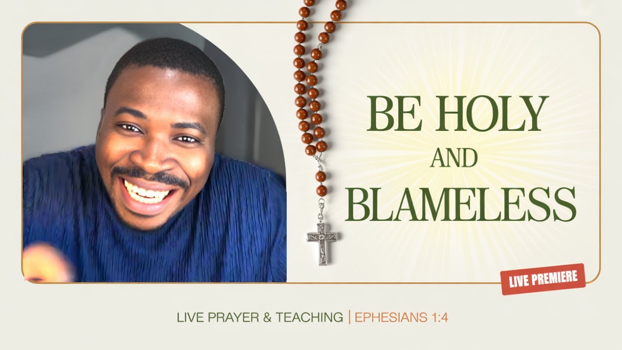 Be Holy and Blameless in God’s Sight || LIVE Prayer & Bible Teaching with Citywide Prayer Movement