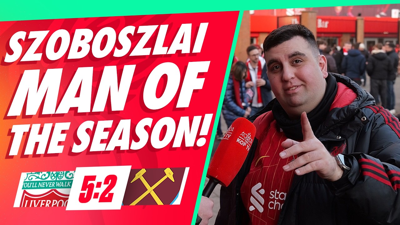 'SZOBOSZLAI MAN OF THE SEASON!' | Liverpool 5-2 West Hame | Joey | Fan Cam