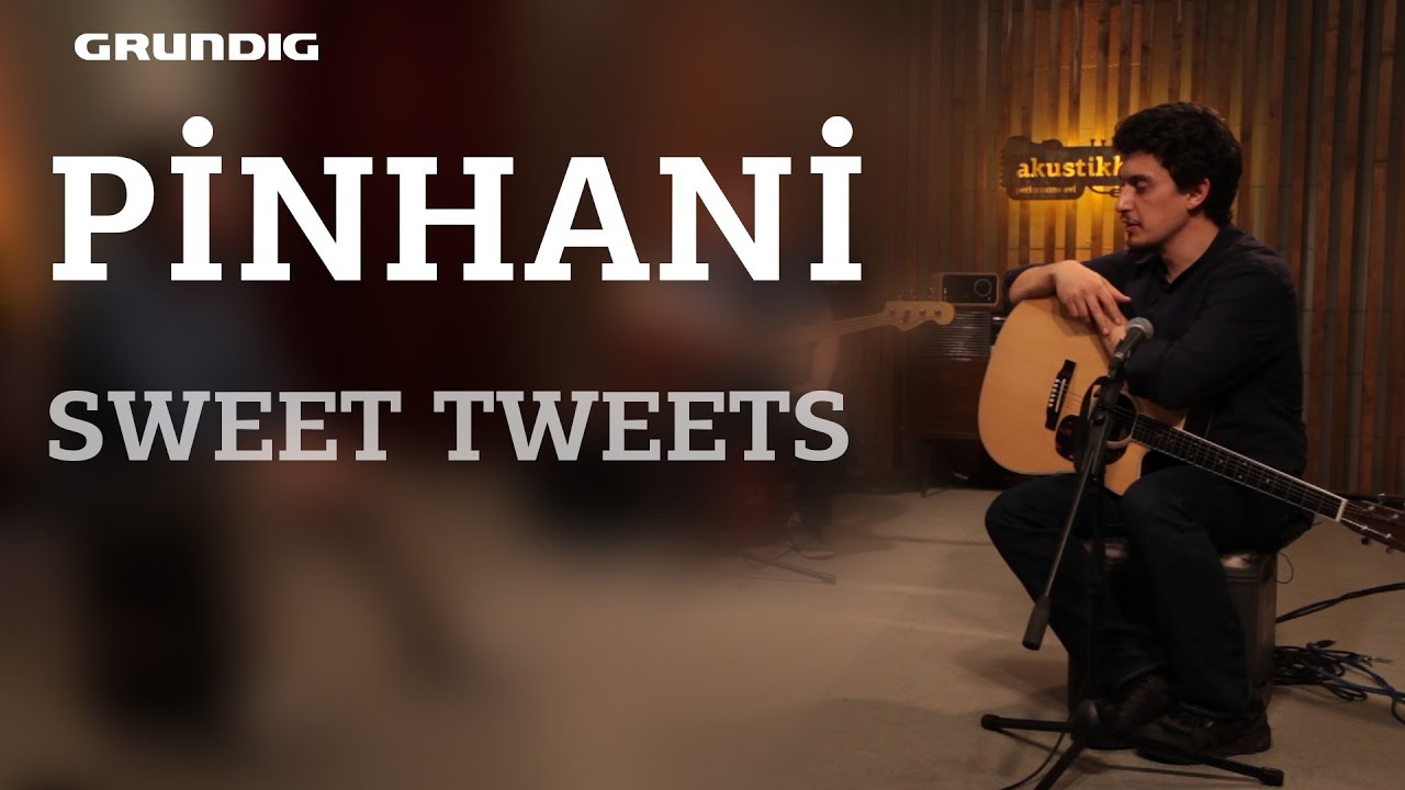 Pinhani - Sweet Tweets / #akustikhane #sesinia&ccedil;