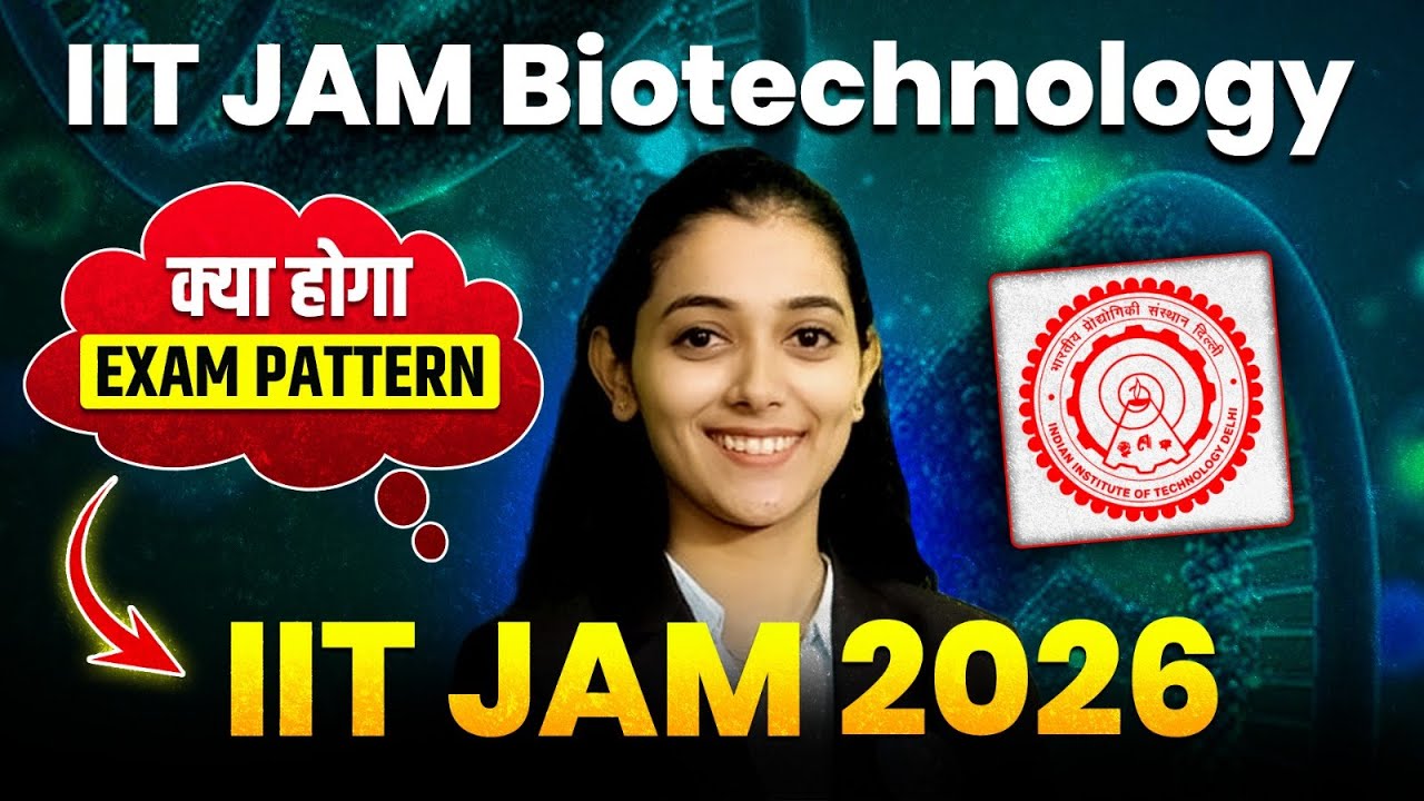 IIT JAM Biotechnology Exam Pattern 2026 – Full Breakdown! 📚