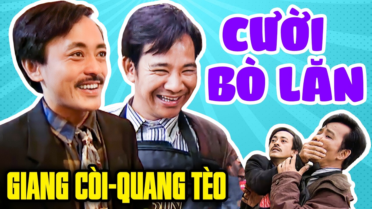 CƯỜI BÒ LĂN VỚI HÀI GIANG CÒI QUANG TÈO | Tiểu Phẩm Hài Kinh Điển | Gặp Nhau Cuối Tuần