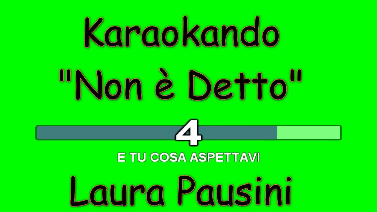 Karaoke Italiano - Non è detto - Laura Pausini (Testo)