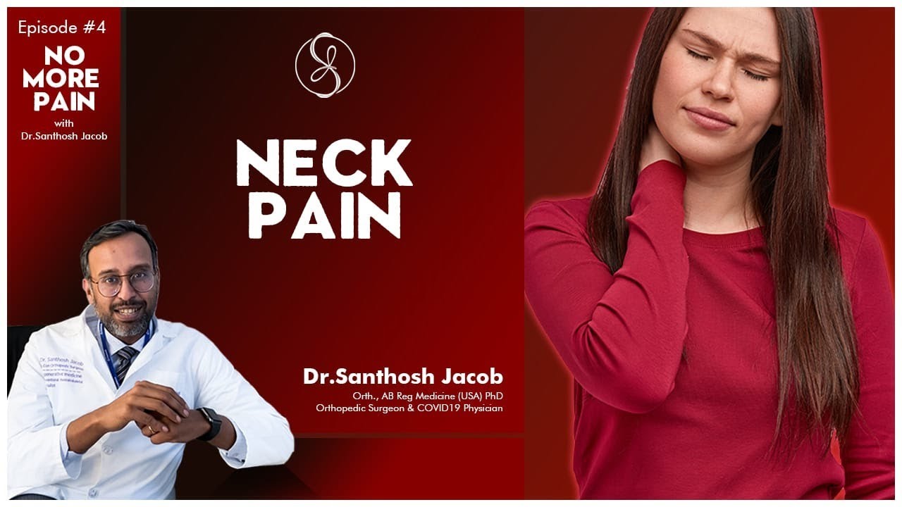 Cervical spondylosis - understanding neck pain,causes and treatment with Dr Santhosh Jacob