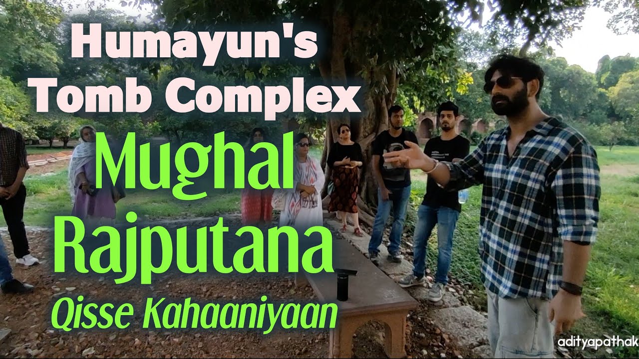 Mughal Rajputana Qisse Kahaniyan | Heritage Walk at Humayuns Tomb Complex - Part 2 |Asif Khan Dehlvi